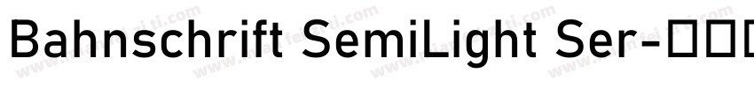 Bahnschrift SemiLight Ser字体转换
